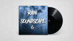 Rain Soundscape 6 – Single Track Preview